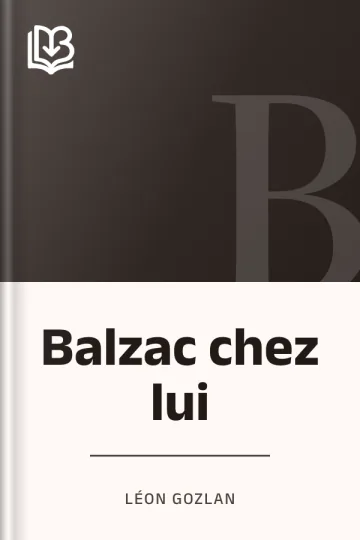 Balzac chez lui de Léon Gozlan, couverture du livre