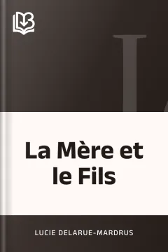 La Mère et le Fils - Lucie Delarue-Mardrus