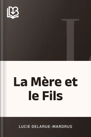 La Mère et le Fils de Lucie Delarue-Mardrus, couverture du livre