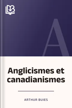 Anglicismes et canadianismes - Arthur Buies