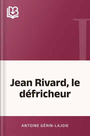 Jean Rivard, le défricheur d’Antoine Gérin-Lajoie, couverture du livre