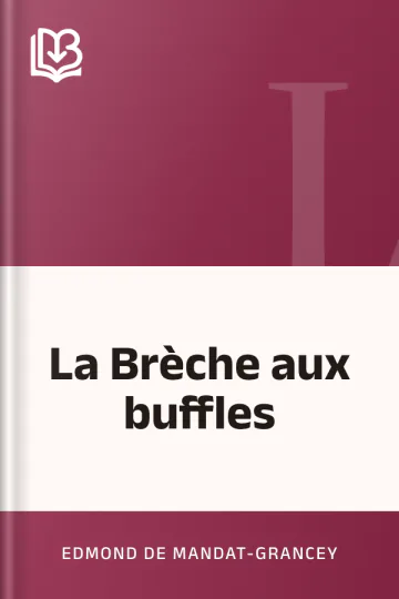 La Brèche aux buffles d’Edmond de Mandat-Grancey, couverture du livre
