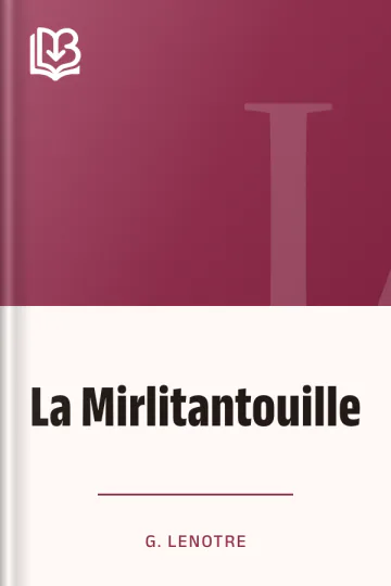 La Mirlitantouille de G. Lenotre, couverture du livre