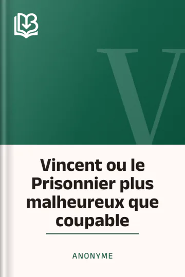 Vincent ou le Prisonnier plus malheureux que coupable d’Anonyme, couverture du livre