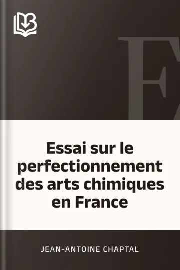Essai sur le perfectionnement des arts chimiques en France de Jean-Antoine Chaptal, couverture du livre