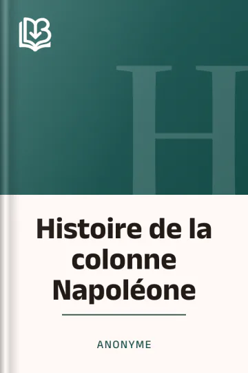 Histoire de la colonne Napoléone d’Anonyme, couverture du livre