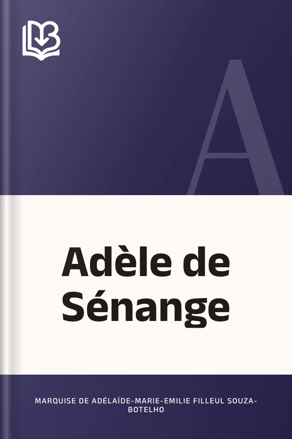 Adèle de Sénange de marquise de Adélaïde-Marie-Emilie Filleul Souza-Botelho, couverture du livre