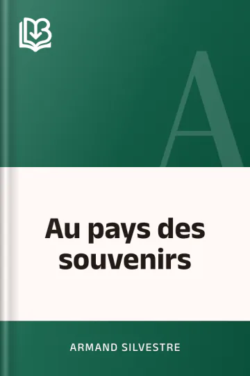 Au pays des souvenirs d’Armand Silvestre, couverture du livre