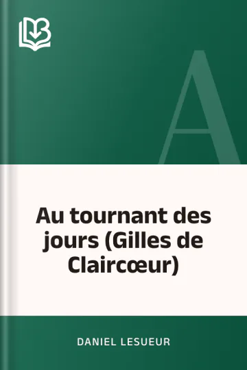 Au tournant des jours (Gilles de Claircœur) de Daniel Lesueur, couverture du livre