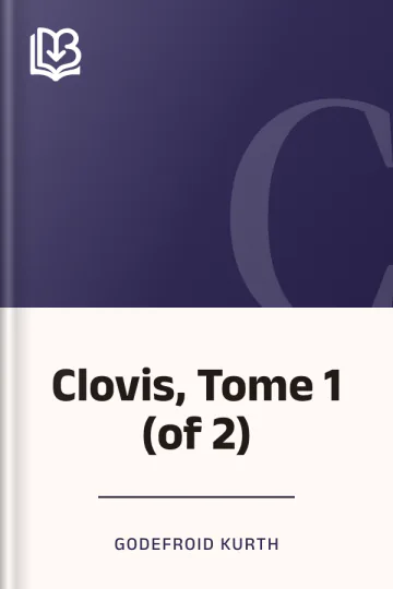 Clovis, Tome 1 (of 2) de Godefroid Kurth, couverture du livre