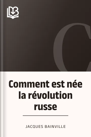 Comment est née la révolution russe de Jacques Bainville, couverture du livre