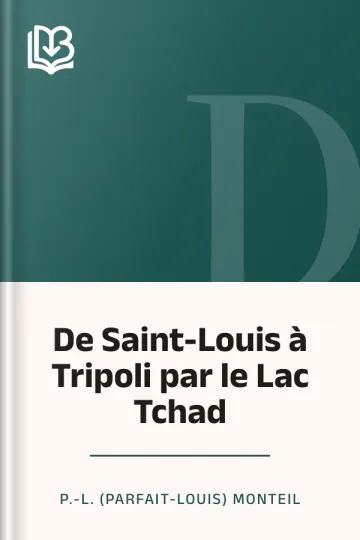 De Saint-Louis à Tripoli par le Lac Tchad de P.-L. (Parfait-Louis) Monteil, couverture du livre