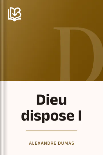 Dieu dispose I d’Alexandre Dumas, couverture du livre