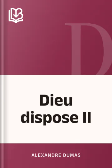 Dieu dispose II d’Alexandre Dumas, couverture du livre