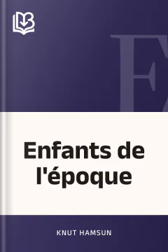 Enfants de l'époque - Knut Hamsun