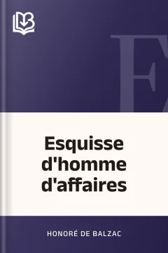 Esquisse d'homme d'affaires - Honoré de Balzac
