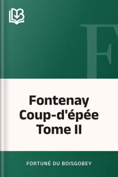 Fontenay Coup-d'épée Tome II - Fortuné Du Boisgobey