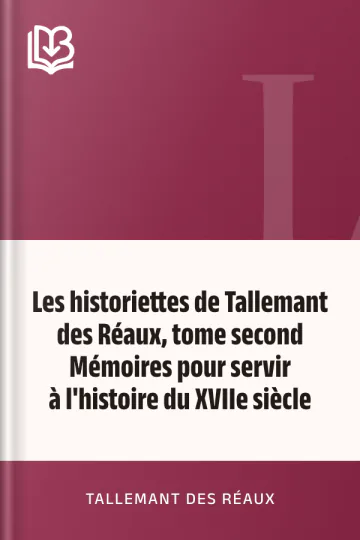Les historiettes de Tallemant des Réaux, tome second Mémoires pour servir à l'histoire du XVIIe siècle de Tallemant des Réaux, couverture du livre