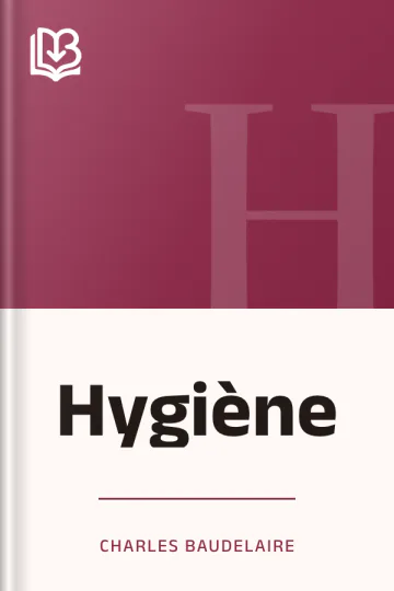 Hygiène de Charles Baudelaire, couverture du livre