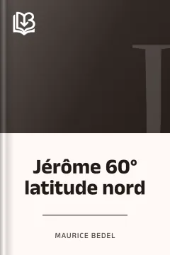 Jérôme 60° latitude nord - Maurice Bedel