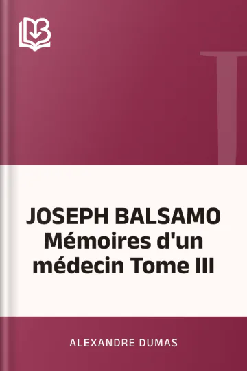 JOSEPH BALSAMO Mémoires d'un médecin Tome III d’Alexandre Dumas, couverture du livre