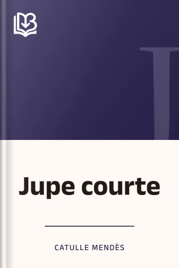 Jupe courte de Catulle Mendès, couverture du livre