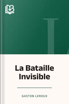 La Bataille Invisible - Gaston Leroux