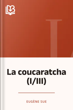 La coucaratcha (I/III) - Eugène Sue