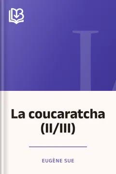 La coucaratcha (II/III) - Eugène Sue