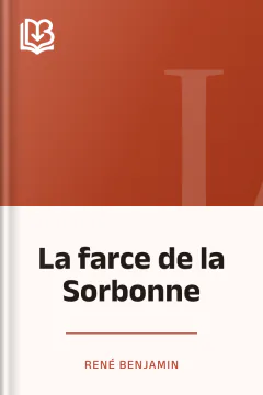 La farce de la Sorbonne - René Benjamin