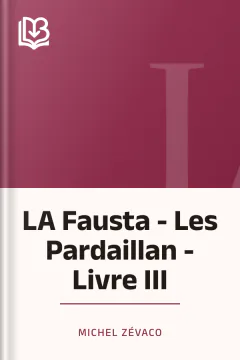 LA Fausta - Les Pardaillan - Livre III - Michel Zévaco