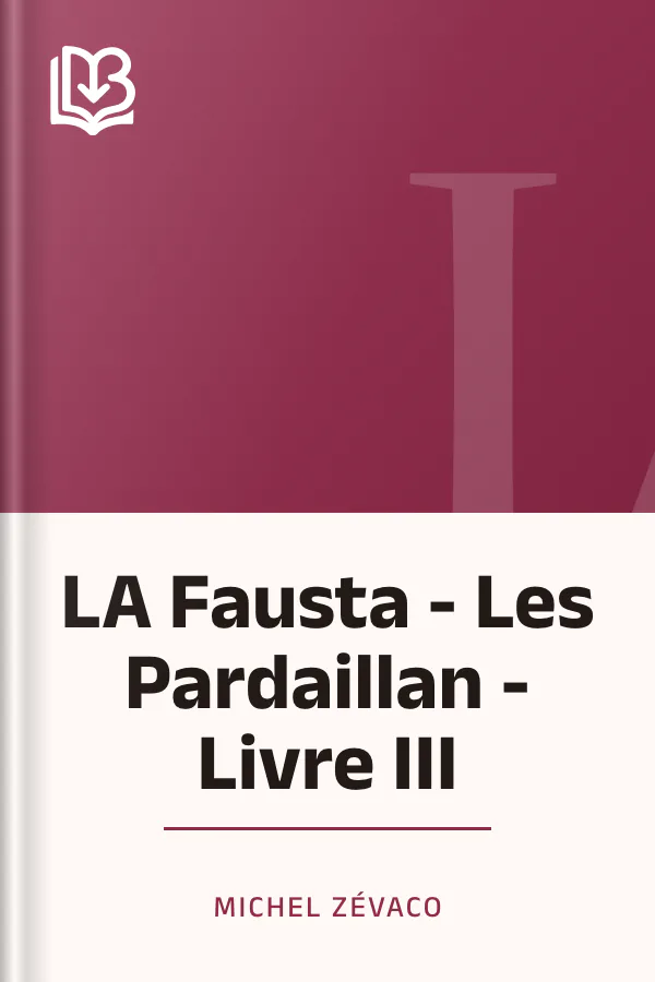 LA Fausta - Les Pardaillan - Livre III de Michel Zévaco, couverture du livre