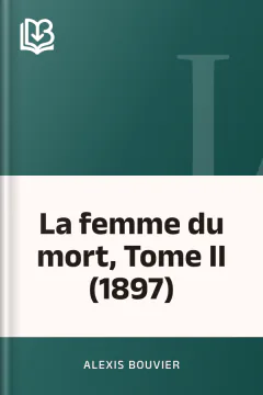 La femme du mort, Tome II (1897) - Alexis Bouvier