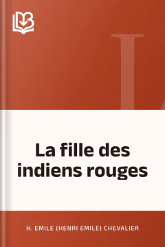 La fille des indiens rouges - H. Emile (Henri Emile) Chevalier