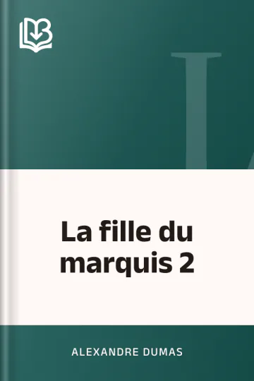 La fille du marquis 2 d’Alexandre Dumas, couverture du livre