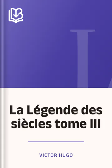 La Légende des siècles tome III de Victor Hugo, couverture du livre