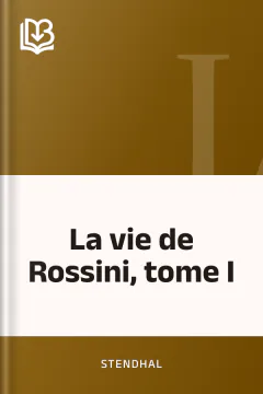 La vie de Rossini, tome I - Stendhal