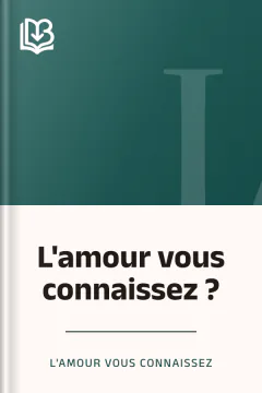 L'amour vous connaissez ? - L'amour vous connaissez