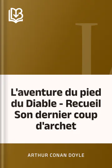L'aventure du pied du Diable - Recueil Son dernier coup d'archet d’Arthur Conan Doyle, couverture du livre