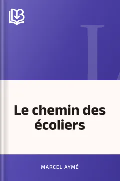 Le chemin des écoliers - Marcel Aymé