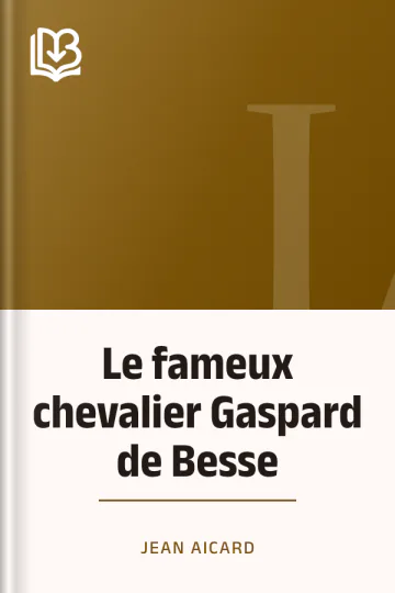 Le fameux chevalier Gaspard de Besse de Jean Aicard, couverture du livre