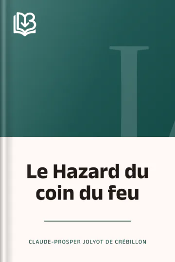 Le Hazard du coin du feu de Claude-Prosper Jolyot de Crébillon, couverture du livre