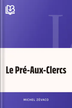 Le Pré-Aux-Clercs - Michel Zévaco