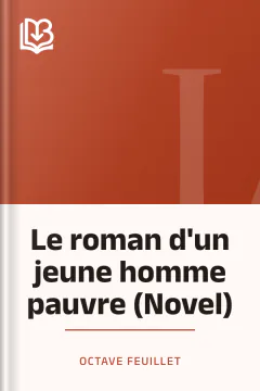 Le roman d'un jeune homme pauvre (Novel) - Octave Feuillet