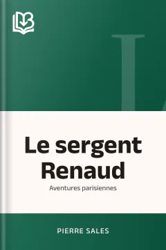Le sergent Renaud: Aventures parisiennes - Pierre Sales