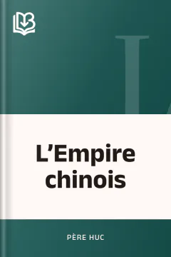 L’Empire chinois - Père Huc