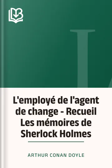 L'employé de l'agent de change - Recueil Les mémoires de Sherlock Holmes d’Arthur Conan Doyle, couverture du livre