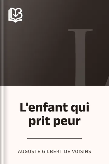 L'enfant qui prit peur d’Auguste Gilbert de Voisins, couverture du livre