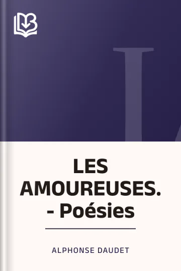 LES AMOUREUSES. - Poésies d’Alphonse Daudet, couverture du livre