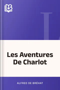 Les Aventures De Charlot - Alfred de Bréhat
